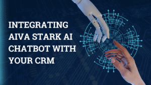 Integrating Aiva Stark AI Chatbot with Your CRM