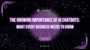 The Growing Importance of AI Chatbots